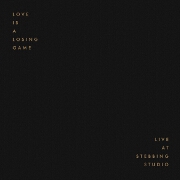 Love Is A Losing Game (Live At Stebbing Studio) by Teeks