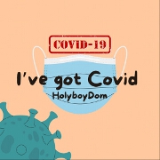 I've got covid by HolyBoyDom