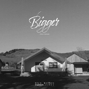 Bigger (Duet Version) by Stan Walker And Parson James