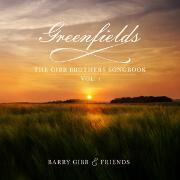Greenfields: The Gibb Brothers' Songbook Vol. 1 by Barry Gibb