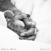 Even If by Tree feat. Swiss