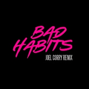 Bad Habits (Joel Corry Remix) by Ed Sheeran