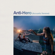 Anti-Hero (Acoustic Version) by Taylor Swift