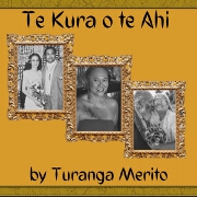 Te Kura o Te Ahi by Turanga Merito