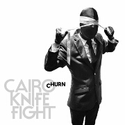 Churn by Cairo Knife Fight