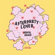 Afterparty Lover by Kenya Grace