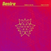 Desire by Calvin Harris And Sam Smith