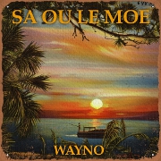 Sa Ou Le Moe (Toe Fo'i I Le Aiga) by Wayno