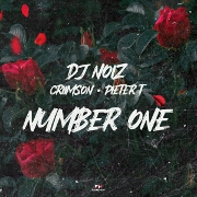 Number One by DJ Noiz, Criimson And Pieter T.