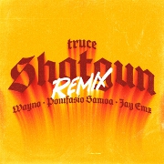 SHOTGUN (Remix) by TRUCE, Wayno And Jay Emz feat. Ponifasio Samoa
