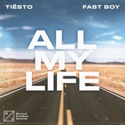 All My Life by Tiësto And FAST BOY