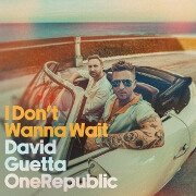 I Don't Wanna Wait by David Guetta And OneRepublic