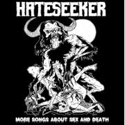 More Songs About Sex And Death by Hateseeker