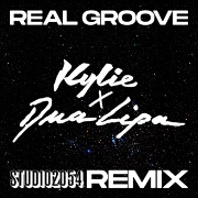 Real Groove (Studio 2054 Remix) by Kylie Minogue And Dua Lipa