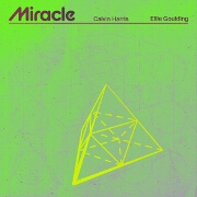 Miracle by Calvin Harris And Ellie Goulding