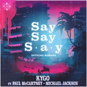 Say Say Say by Kygo feat. Paul McCartney And Michael Jackson