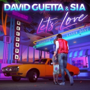 Let's Love by David Guetta And Sia