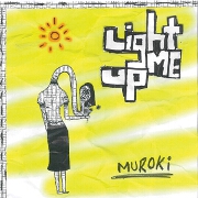 Light Me Up by Muroki