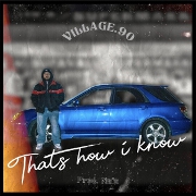 Thats How I Know by Village90