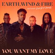 You Want My Love by Earth, Wind And Fire feat. Lucky Daye