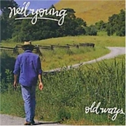 Old Ways by Neil Young
