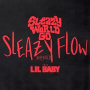 Sleazy Flow (Remix) by SleazyWorld Go And Lil Baby