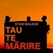 Tau Te Marire (Take It Easy) by Stan Walker