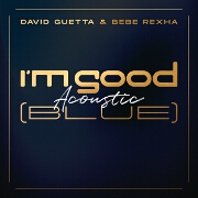 I'm Good (Blue) (Acoustic) by David Guetta And Bebe Rexha