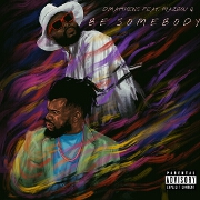 Be Somebody by D.Matthews feat. Mazbou Q