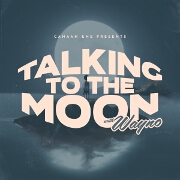 Talking To The Moon (Reggae Version) by Canaan Ene And Wayno