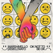 OK Not To Be OK by Marshmello And Demi Lovato