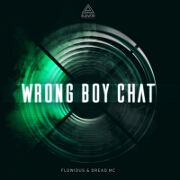 Wrong Boy Chat by Flowidus feat. Dread MC