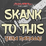 Skank To This by Teina Mamaori