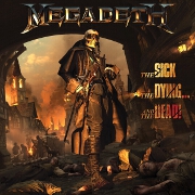 The Sick, The Dying... And The Dead! by Megadeth