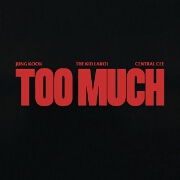 Too Much by The Kid LAROI, Jung Kook And Central Cee