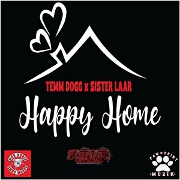 Happy Home by TEMM DOGG X SISTER LAAR