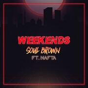 Weekends by Soul Brown feat. NAFTA LD