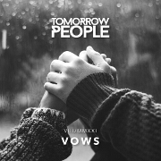 Vows by Tomorrow People