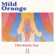 This Kinda Day by Mild Orange
