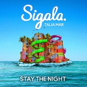 Stay The Night by Sigala And Talia Mar