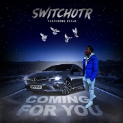 Coming For You by SwitchOTR feat. A1 x J1