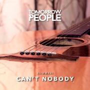 Can't Nobody by Tomorrow People