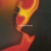Clinging Onto You by Goodwill