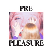 Pre Pleasure by Julia Jacklin