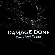 Damage Done by TREi And Tiki Taane