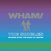 The Singles: Echoes From The Edge Of Heaven by Wham!