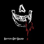 Better Off Dead by jxdn