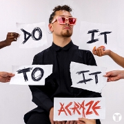 Do It To It by ACRAZE feat. Cherish