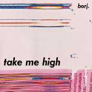 Take Me High by Borj. feat. Oliver Boyd
