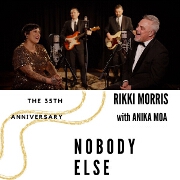 Nobody Else (35th Anniversary Edition) by Rikki Morris feat. Anika Moa